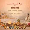 Graha Shanti Puja in Bhopal | Pandit & Samagri Included